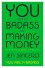 You__are_a_badass_at_making_money