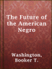The_future_of_the_American_Negro