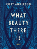What_Beauty_There_Is