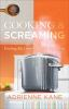 Cooking___screaming