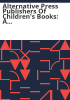 Alternative_press_publishers_of_children_s_books