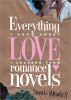 Everything_I_know_about_love_I_learned_from_romance_novels