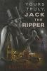Yours_truly__Jack_the_Ripper