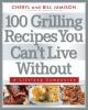 100_grilling_recipes_you_can_t_live_without