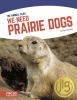 We_need_prairie_dogs
