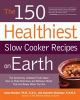 The_150_healthiest_slow_cooker_recipes_on_Earth
