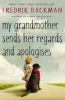 My_Grandmother_Sends_Her_Regards_and_Apologises