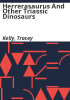 Herrerasaurus_and_other_Triassic_dinosaurs