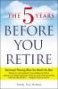 The_five_years_before_you_retire