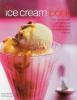 The_ice_cream_book_Over_150_irresistable_ice_cream_treats_from_classic_vanilla_to_elegant_bombes___terrines