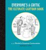 Everyone_s_a_critic__The_ultimate_cartoon_book