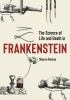 The_science_of_life_and_death_in_Frankenstein