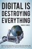 Digital_is_destroying_everything