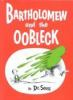 Bartholomew_and_the_oobleck