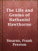 The_life_and_genius_of_Nathaniel_Hawthorne