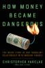 How_money_became_dangerous