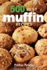 500_best_muffin_recipes