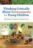 Thinking_critically_about_environments_for_young_children