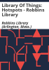 Library_of_Things__Hotspots_-_Robbins_Library