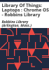 Library_of_Things__Laptops___Chrome_OS_-_Robbins_Library