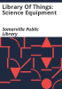 Library_of_Things__Science_Equipment