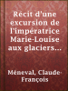 R__cit_d_une_excursion_de_l_imp__ratrice_Marie-Louise_aux_glaciers_de_Savoie_en_juillet_1814