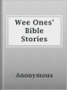 Wee_Ones__Bible_Stories