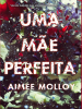 Uma_M__e_Perfeita