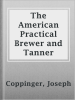 The_American_Practical_Brewer_and_Tanner
