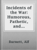 Incidents_of_the_War__Humorous__Pathetic__and_Descriptive