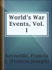 World_s_War_Events__Vol__I