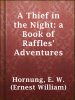 A_Thief_in_the_Night__a_Book_of_Raffles__Adventures