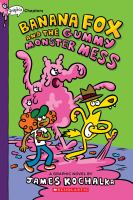 Banana_Fox_and_the_gummy_monster_mess
