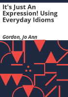 It_s_just_an_expression__using_everyday_idioms